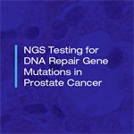 NGS Testing for DNA Repair Gene Mutations in Prostate Cancer