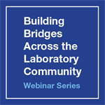 Building Bridges Across the Laboratory Community: Executive Leadership