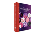 Practical Surgical Pathology: Morphology & Molecular Pathology Second Edition